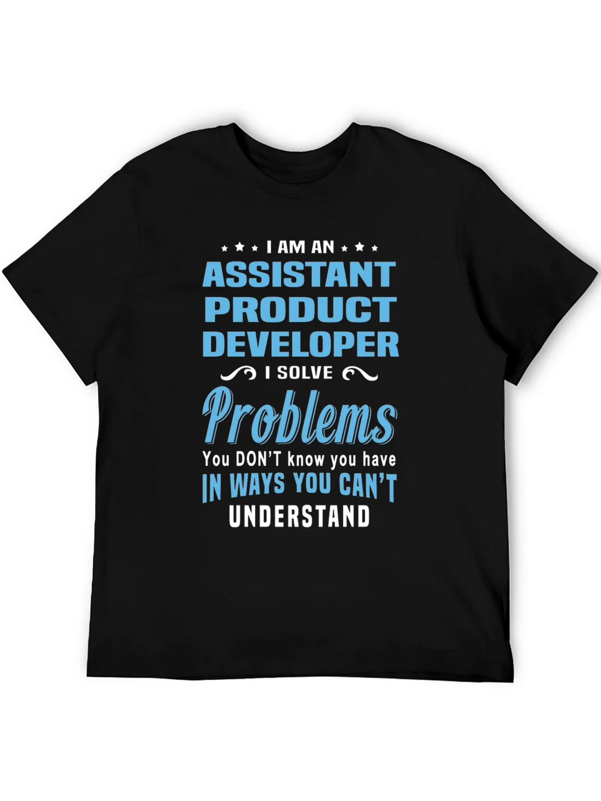 Assistant Product Developer T-Shirt